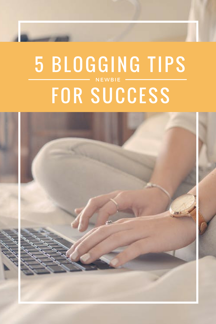 5 Newbie Blogging Tips For Success Scribbles And Musings