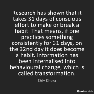 a quote about it takes 31 days to make a habit