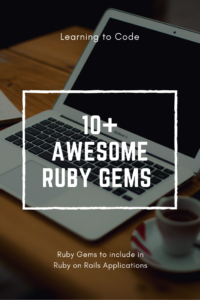 10+ Awesome Ruby Gems